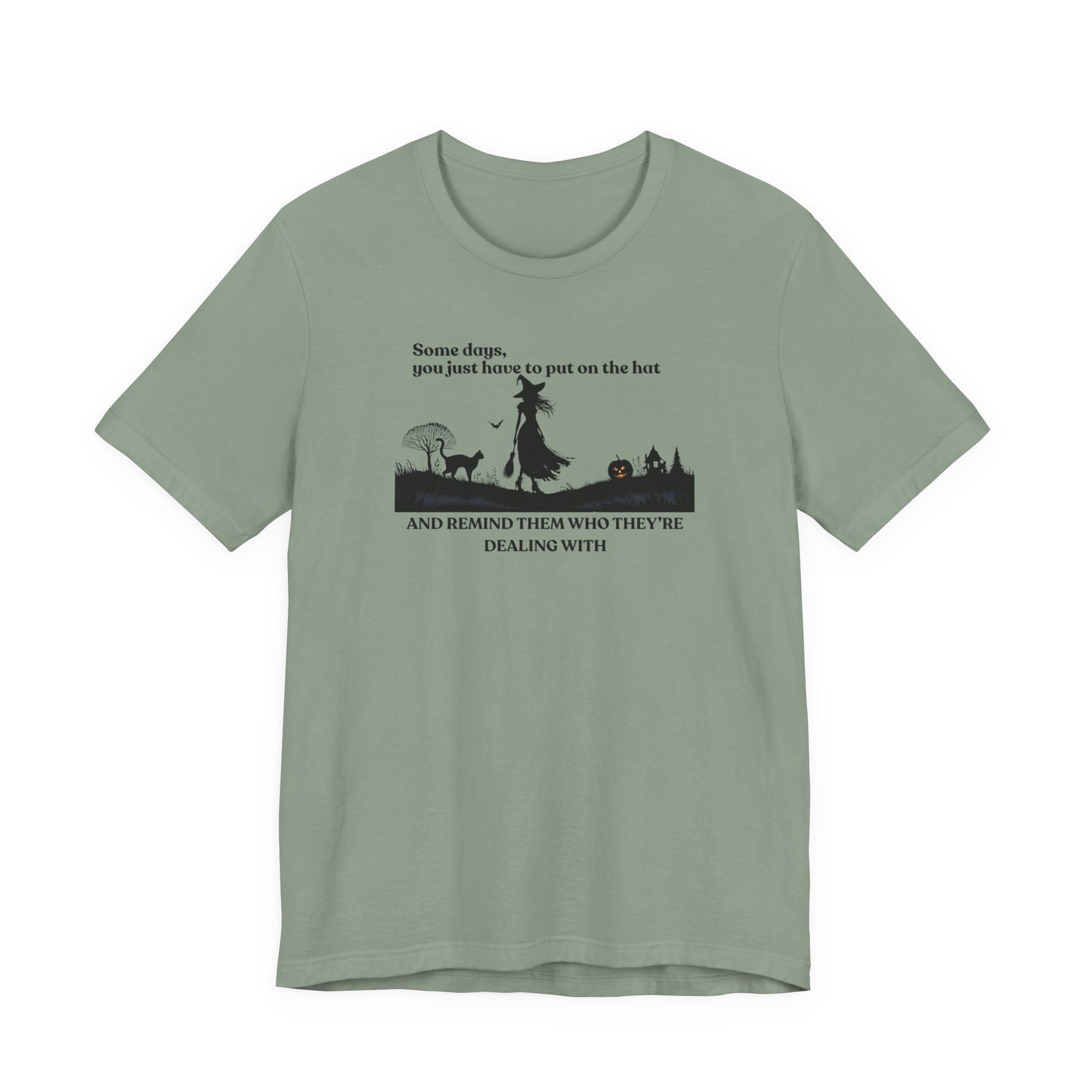 Some Days Be a Witch T-Shirt – Halloween Witch Quote Tee
