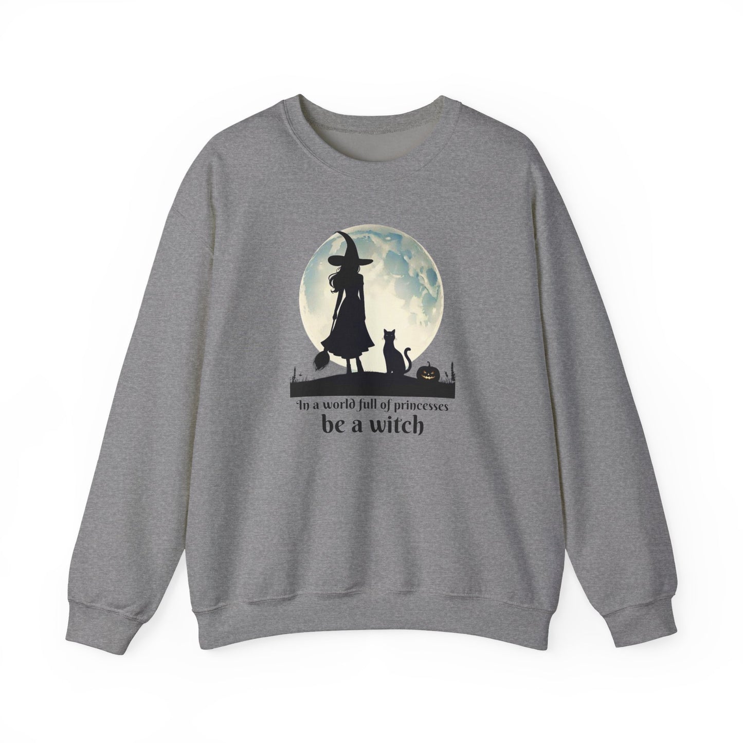 Be a Witch Sweatshirt