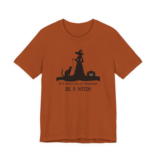 Be a Witch Empowerment T-Shirt Halloween Witchlight Tee