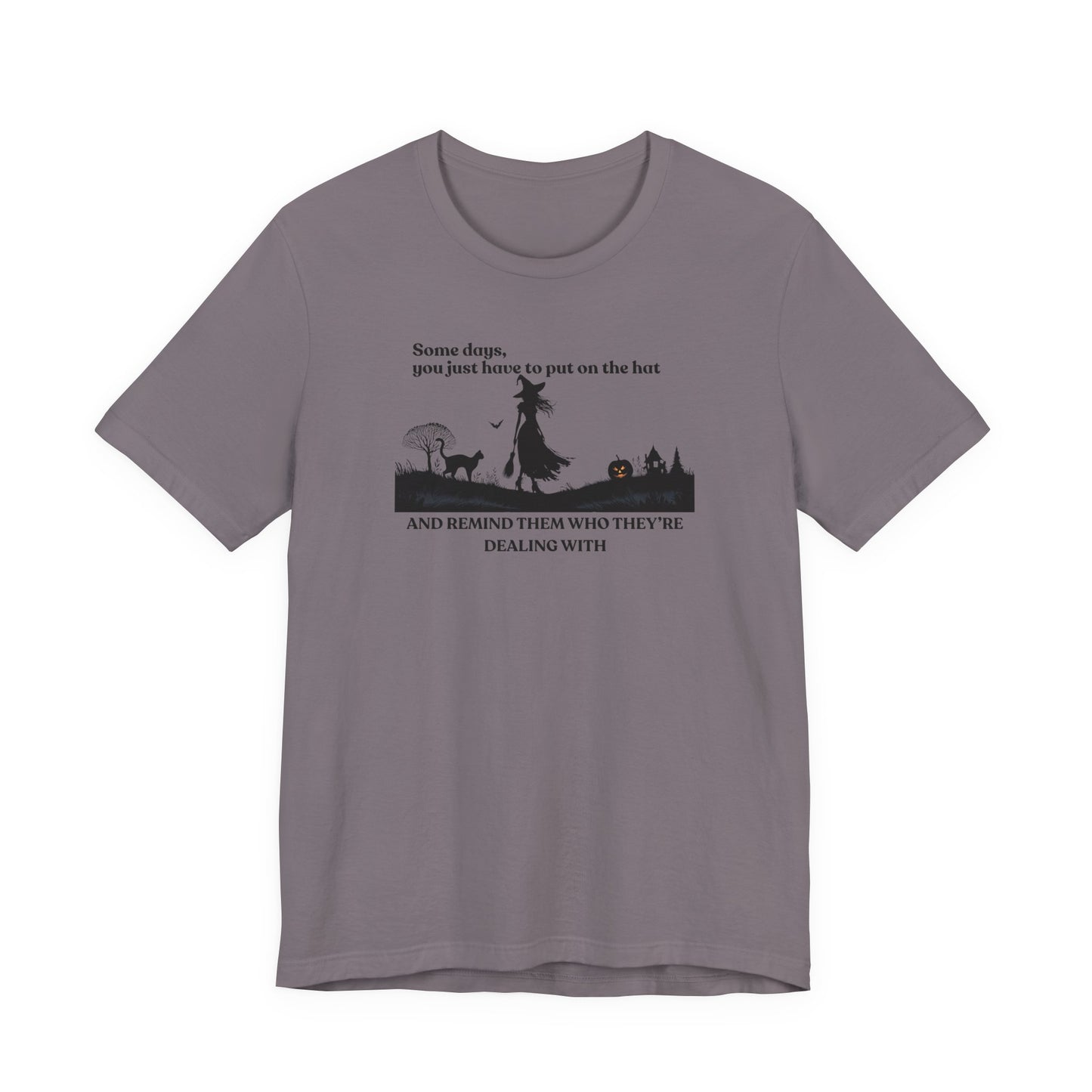 Some Days Be a Witch T-Shirt – Halloween Witch Quote Tee