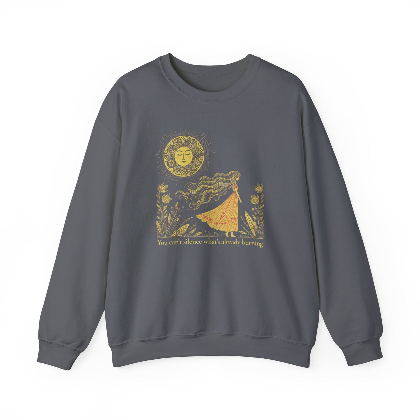 You Can’t Silence What’s Already Burning Sweatshirt – Gold Edition