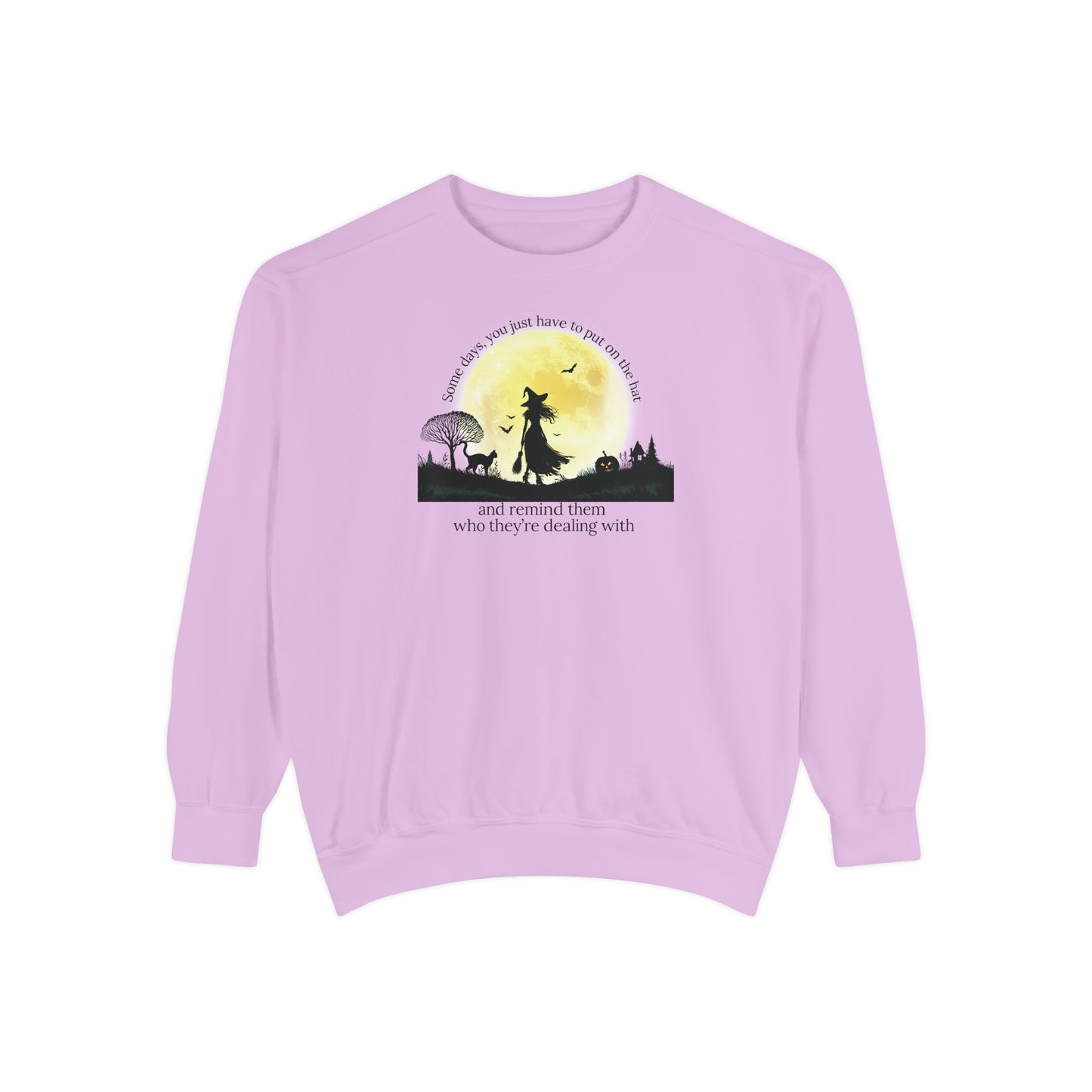 Put On The Hat Comfort Colors Sweatshirt