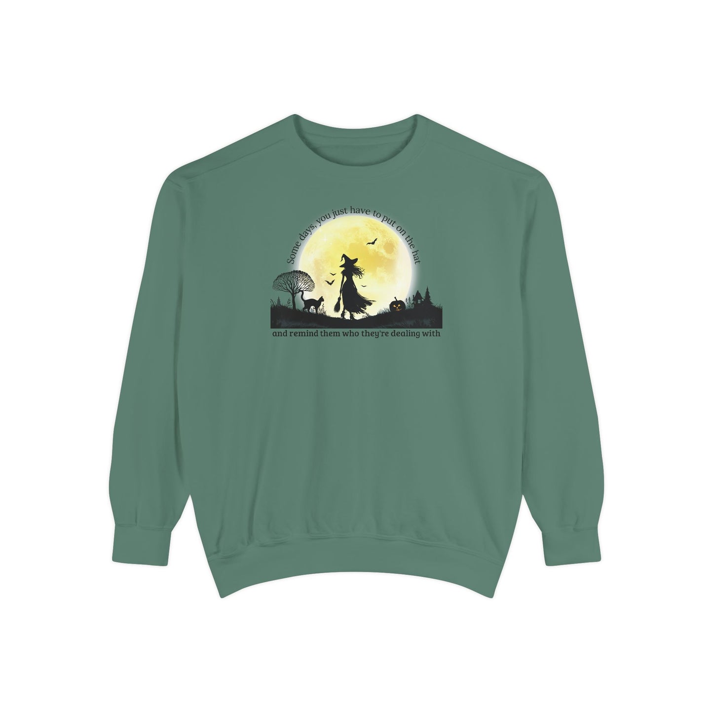 Put On The Hat Comfort Colors Sweatshirt