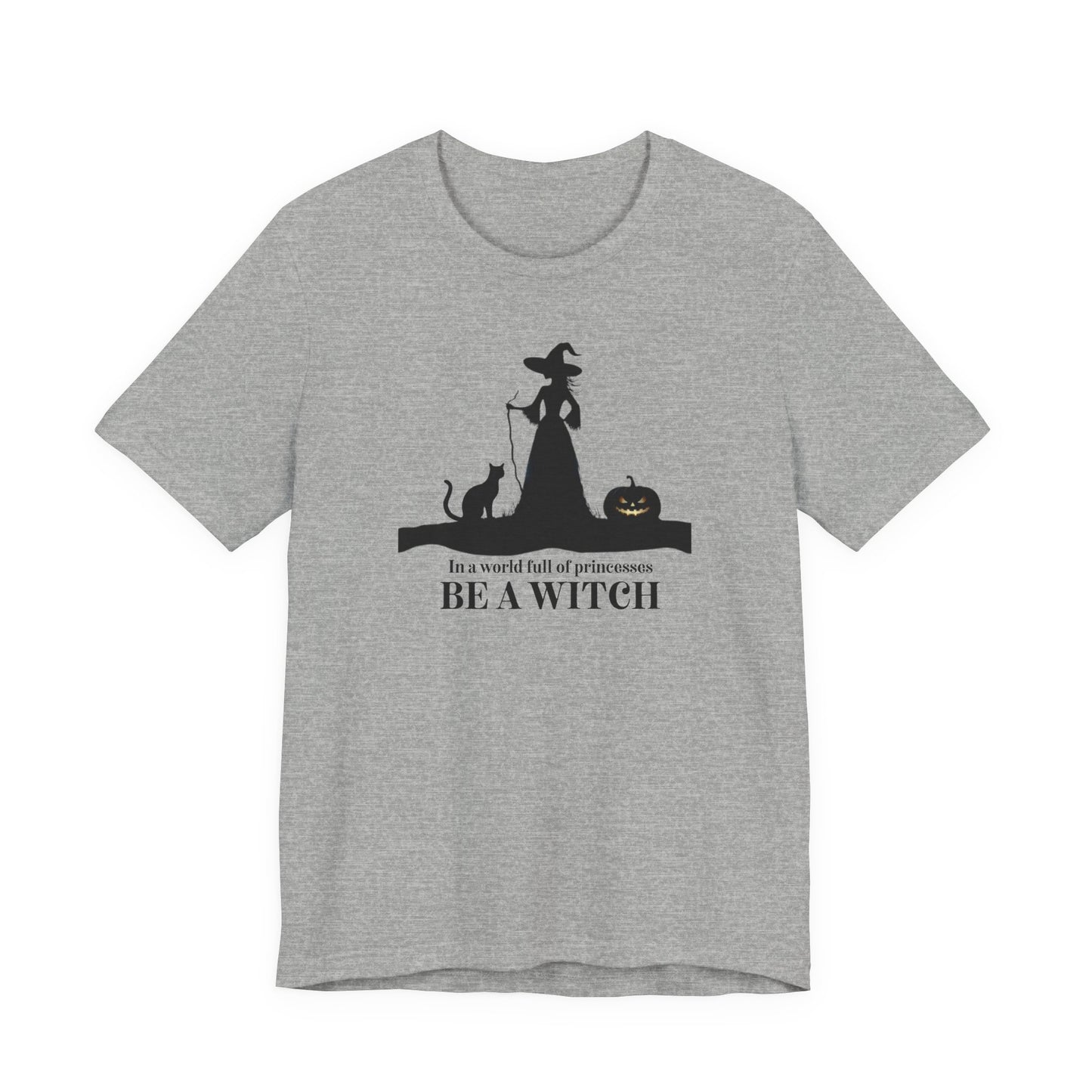 Be A Witch Halloween T-Shirt