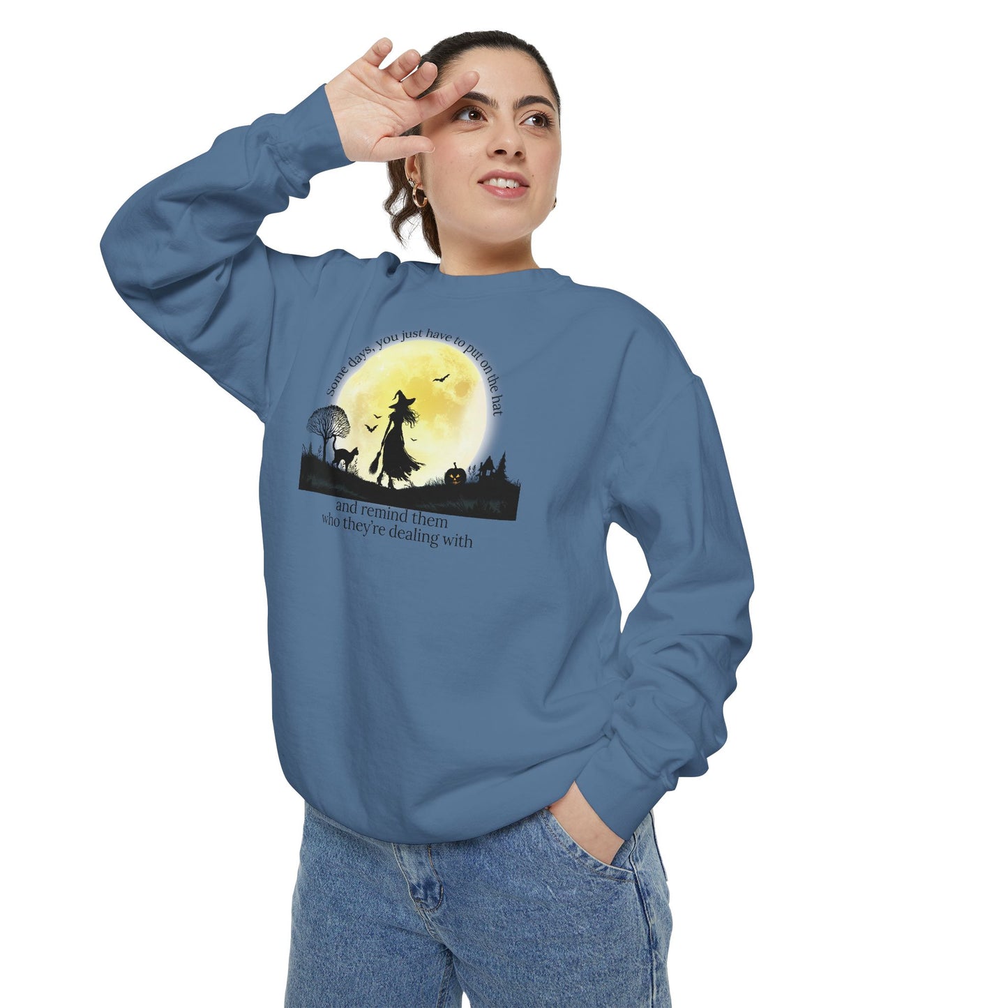 Put On The Hat Comfort Colors Sweatshirt