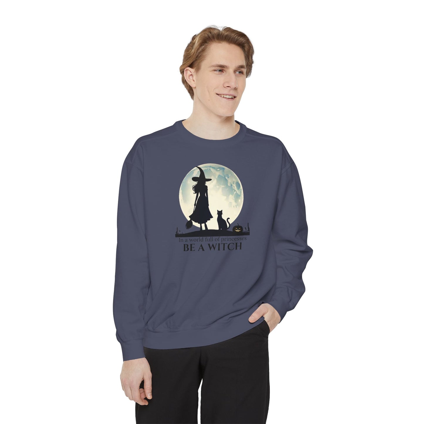 Be A Witch Comfort Colors Sweatshirt