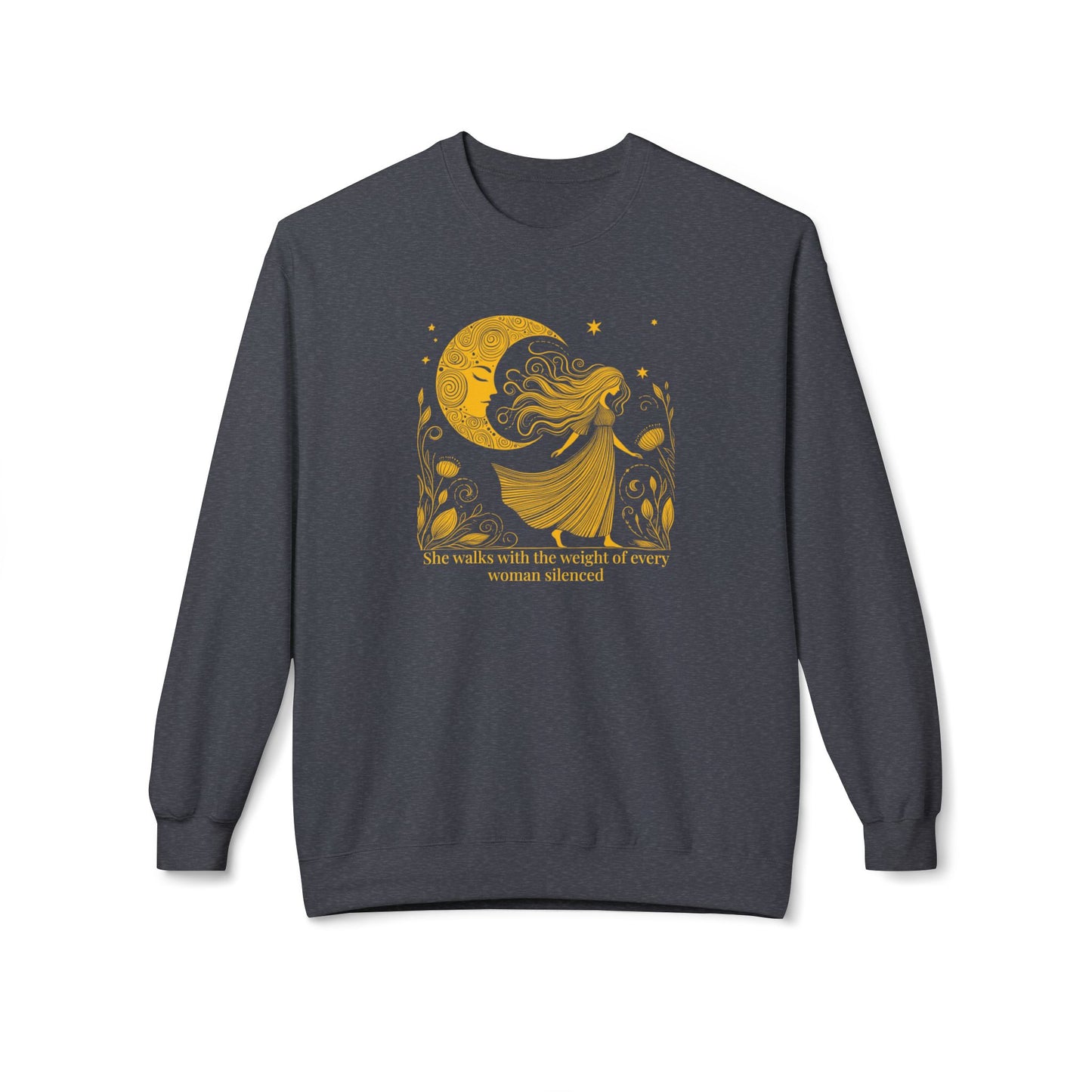 She Walks With The Weight of Every Woman Silenced | Feminist Sweatshirt