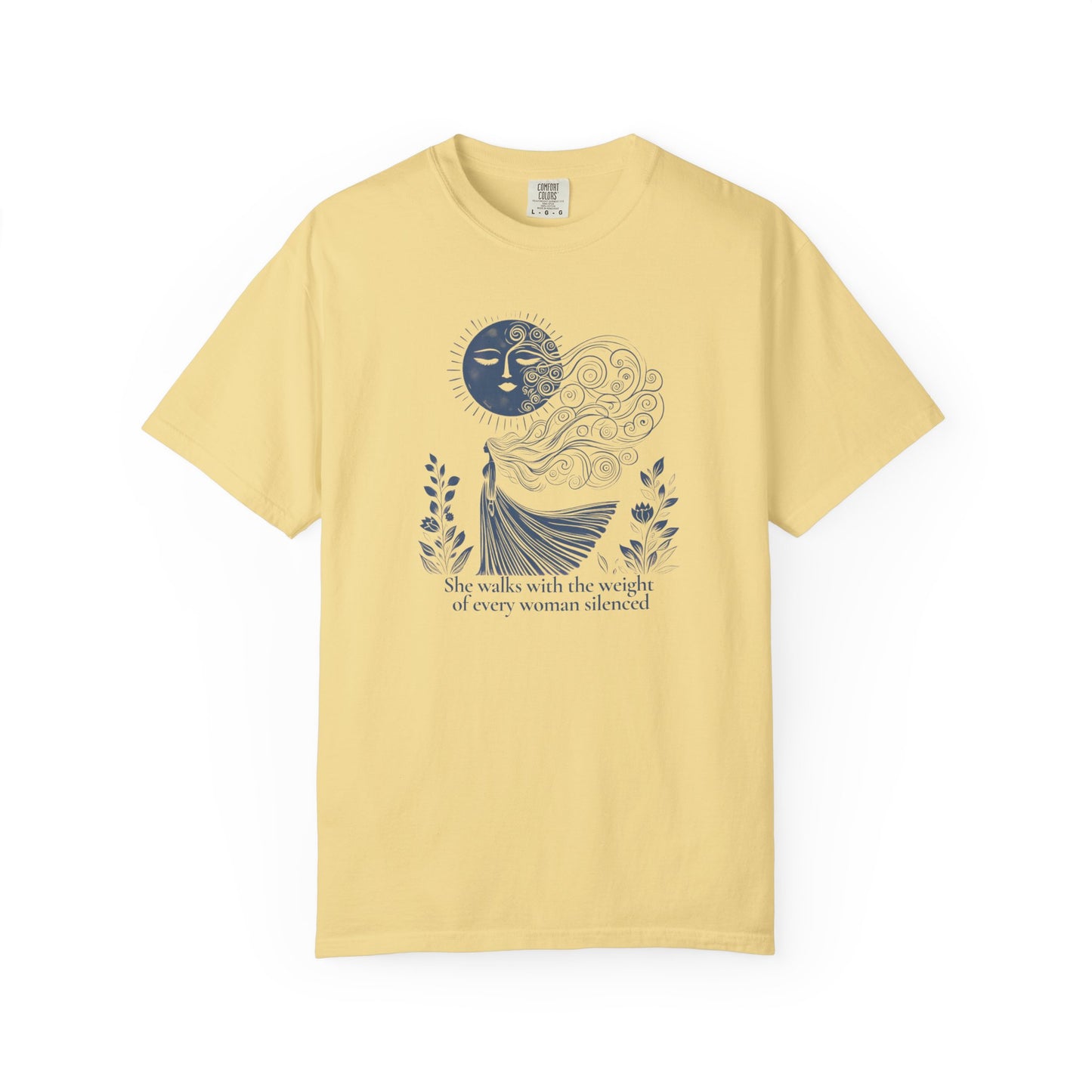 She Walks With the Weight of Every Woman Silenced Comfort Colors Tee